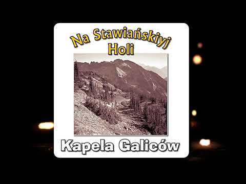 Kapela Galiców - Kie Jo Se Był Mały Chłopiec