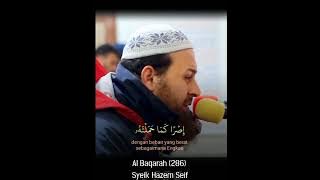 Surat Al Baqarah - 286 || Syeikh Hazem Seif