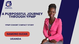 A purposeful journey through YPMP - Namono Suzan