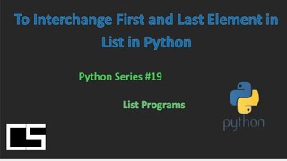 To Interchange First and Last Element in List| Python |@CodingwithShameera1
