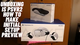 PSVR2 Setup Complete First Time Unboxing