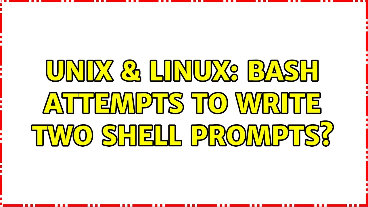Unix & Linux: Bash attempts to write two shell prompts? - YouTube