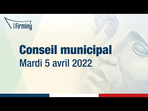 Conseil municipal du 5 avril 2022