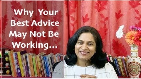 #NLP -Why your best #advice is not working-Master Yourself Academy, Narmada Rao, Psychologist