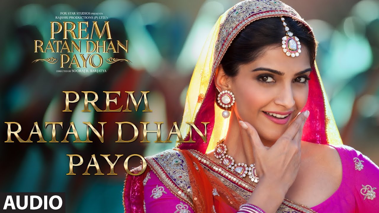 Prem Ratan Dhan Payo Full Song (Audio) | Prem Ratan Dhan Payo | Salman  Khan, Sonam Kapoor - YouTube