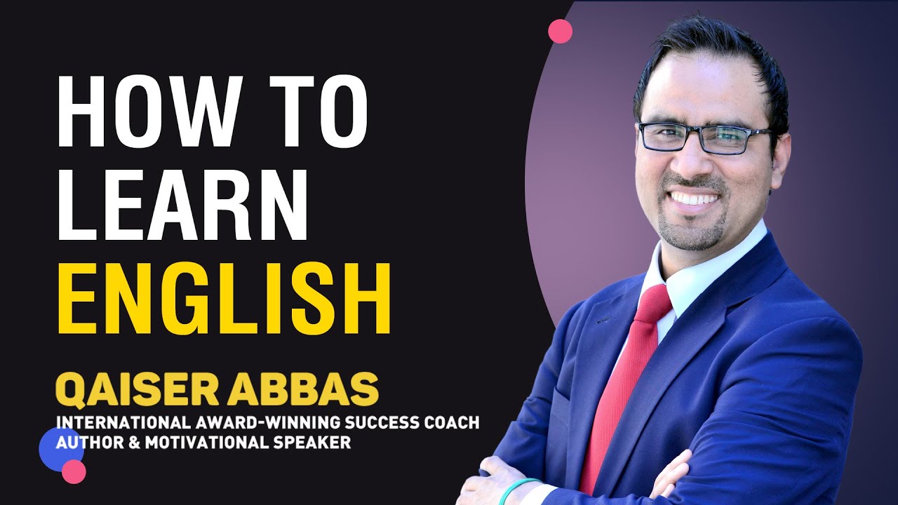 How To Learn English - Ask Qaiser Abbas