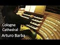 Arturo Barba live at Cologne Cathedral organ. Liszt: Prelude & Fugue on B-A-C-H