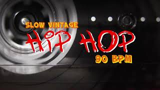 Slow Vintage Hip Hop 90 bpm