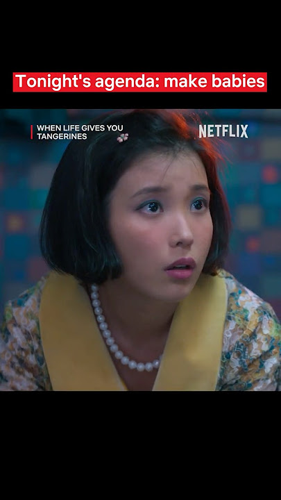 Strategic family (baby) planning #WhenLifeGivesYouTangerines #IU #ParkBogum #Netflix