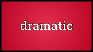 Dramatic Meaning