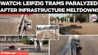 EUROPE HEATWAVE: City Network Paralyzed as Melting Street Surfaces Swalllow Leipzig Trams