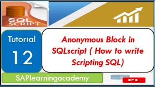 Anonymous block in SQLScript with example| How to write scripting SQL in SAP HANA - Tutorial 12