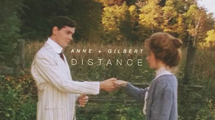 Anne & Gilbert | Distance