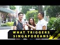 What Are Singaporeans Triggered By? | Word On The Street