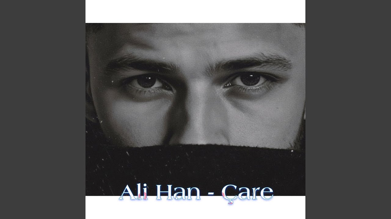 Ali Han - Çare - YouTube