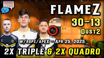 flameZ (30-13) w/ropz/apEX on Dust2 - 2X TRIPLE & 2X QUADRO - FACEIT OCE Ranked - Apr 25, 2025