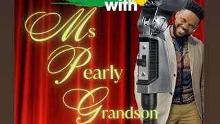 Miss Pearly Grandson Stand-up Debut: Closing