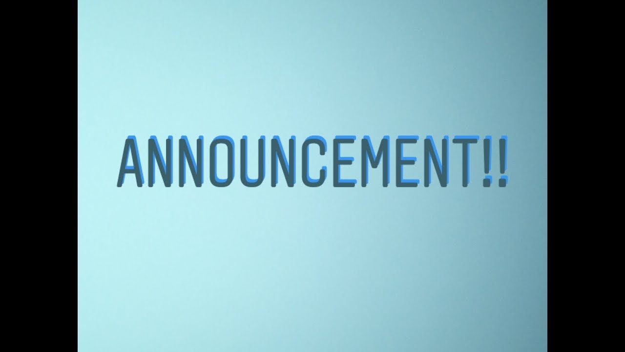 Channel Announcement! YouTube