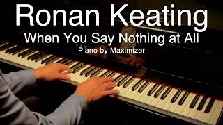 Ronan Keating  When You Say Nothing At All  Piano By Maximizer