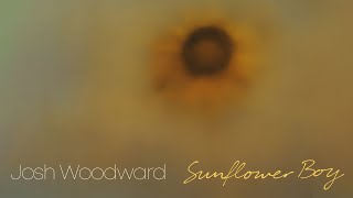 Josh Woodward: "Sunflower Boy"