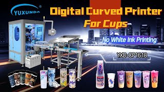 Yuxunda Automatic Curved Digital Printer For Cups,Direct Printing To Curved Surfaces.(2)