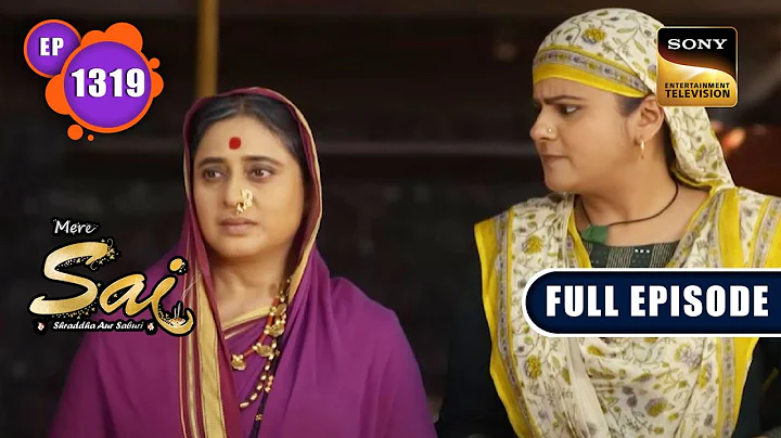 Dwarkamai में कोई भूखा नहीं रहता | Mere Sai - Ep 1319 | Full Episode | 31 Jan 2023