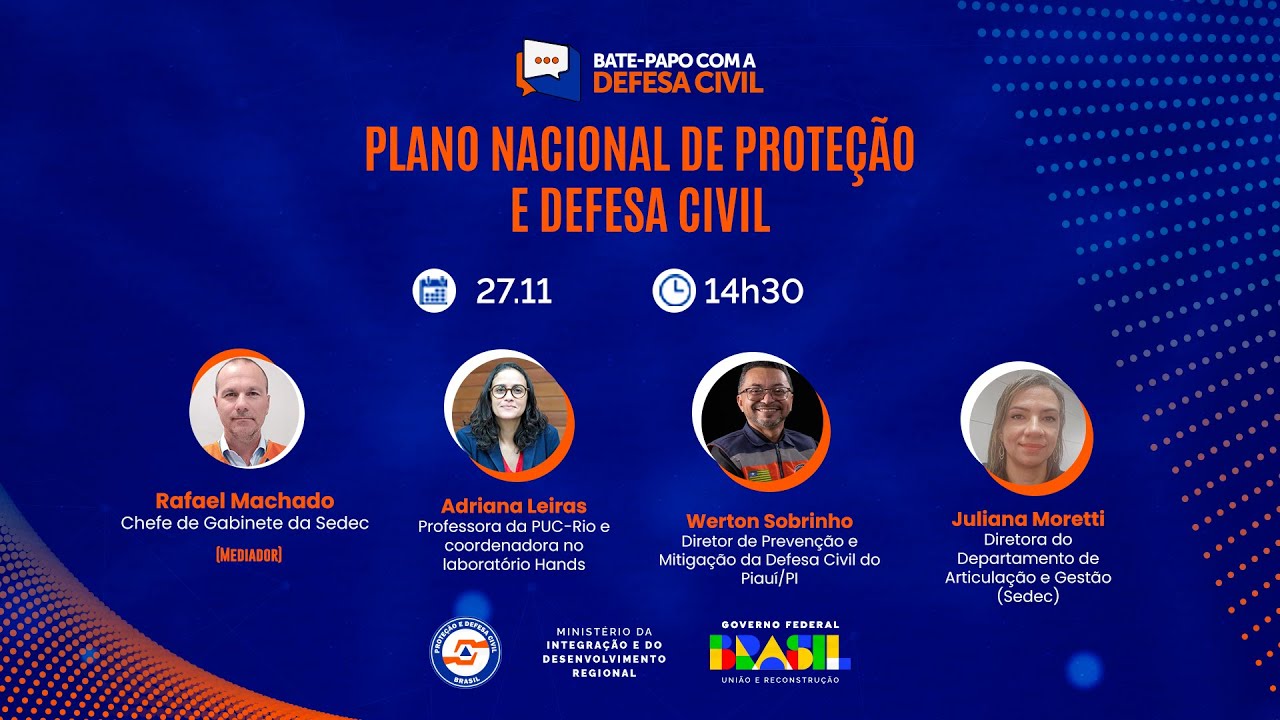 Bate-papo com a Defesa Civil - Plano Nacional de Proteção e Defesa Civil