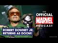 Doom Joins the MCU, Deadpool & Wolverine Dominates, & More from SDCC! | The Official Marvel Podcast
