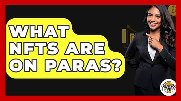 What NFTs Are On Paras? - CryptoBasics360.com