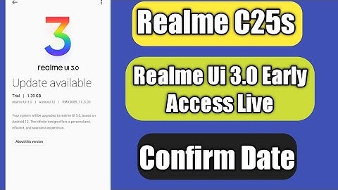 Realme C25s Realme Ui 3.0 Early Access beta Form Live Date | Android 12 Beta Update date