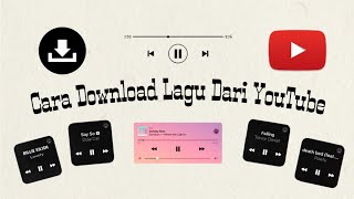 Download Lagu Cara Download Lagu Dari YouTube Tanpa Aplikasi MP3