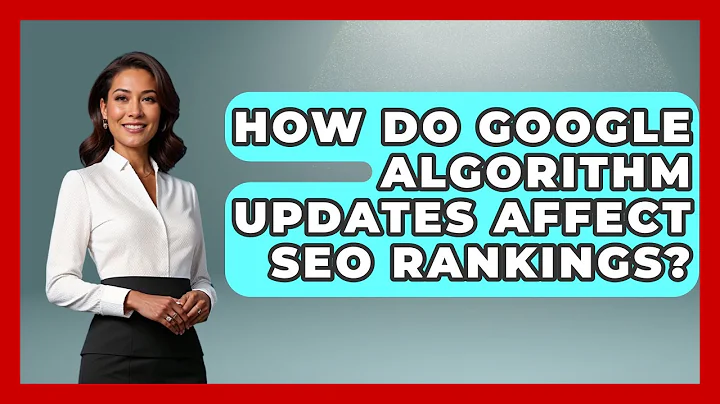 How Do Google Algorithm Updates Affect SEO Rankings? - Modern Marketing Moves