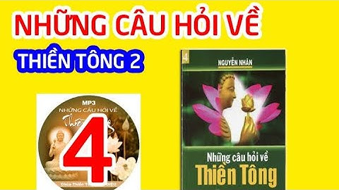 [Đĩa 4] Những câu hỏi về Thiền Tông (Tập 2)