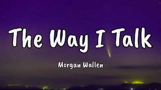 THE WAY I TALK  MORGAN WALLEN Official video🎶🎸
