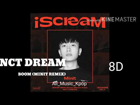 NCT DREAM - BOOM ( MINIT REMIX) 8D audio 🎧