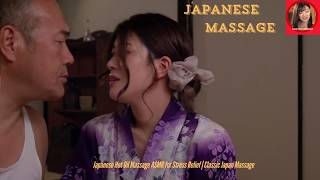 Japanese Hot Oil Massage ASMR for Stress Relief | Classic Japan Massage