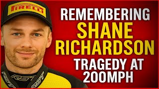 Remembering Shane Richardson A Life Lived At Full Throttle Final Ride Leaves Racing In Shock