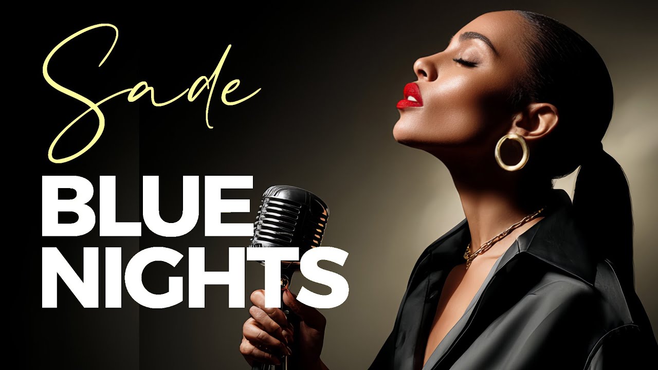 Sade Blue Nights | Soul Music for Deep Sleep & Insomnia Relief | 1 Hour