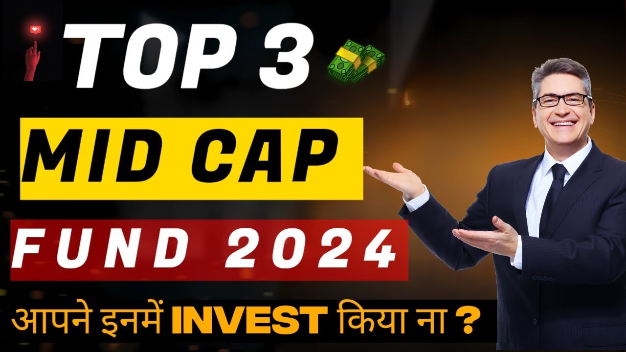TOP 3 midcap mutual fund for 2024 | Best midcap fund 2024 - YouTube