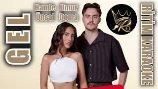 Gel - Hande Ünsal & Umur Doma ✩ Ritim Karaoke (Beste Umur Doma)