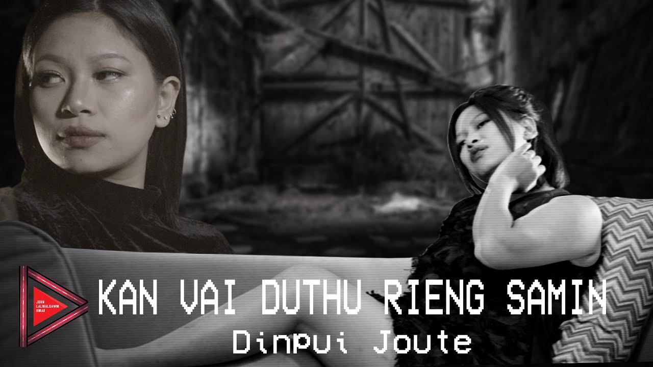 Dinpui Joute - Kan vai duthu rieng samin || Official