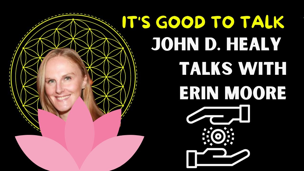 John D Healy With Erin Moore Reiki Practitioner | Centered One | Energy Healer | It's good to talk