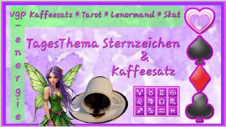 Sternzeichen & Kaffeesatz TagesThema Samstag, 20.06.26 vgp-energie Tarot Lenormand Skat Orakel