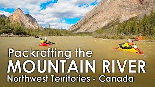 MOUNTAIN RIVER Packrafting Adventure  Northwest Territories  Canada