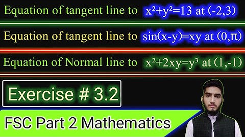 Equation of tangent and Normal line to curve | Exercise # 3.2 | question # 03 | FSC part 2 math