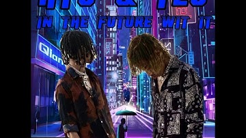 Ayo & Teo - In The Future Wit It