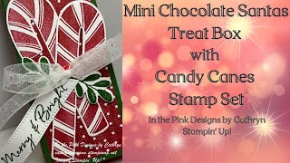 MINI CHOCOLATE SANTA S TREAT BOX with SWEET CANDY CANES - Stampin Up