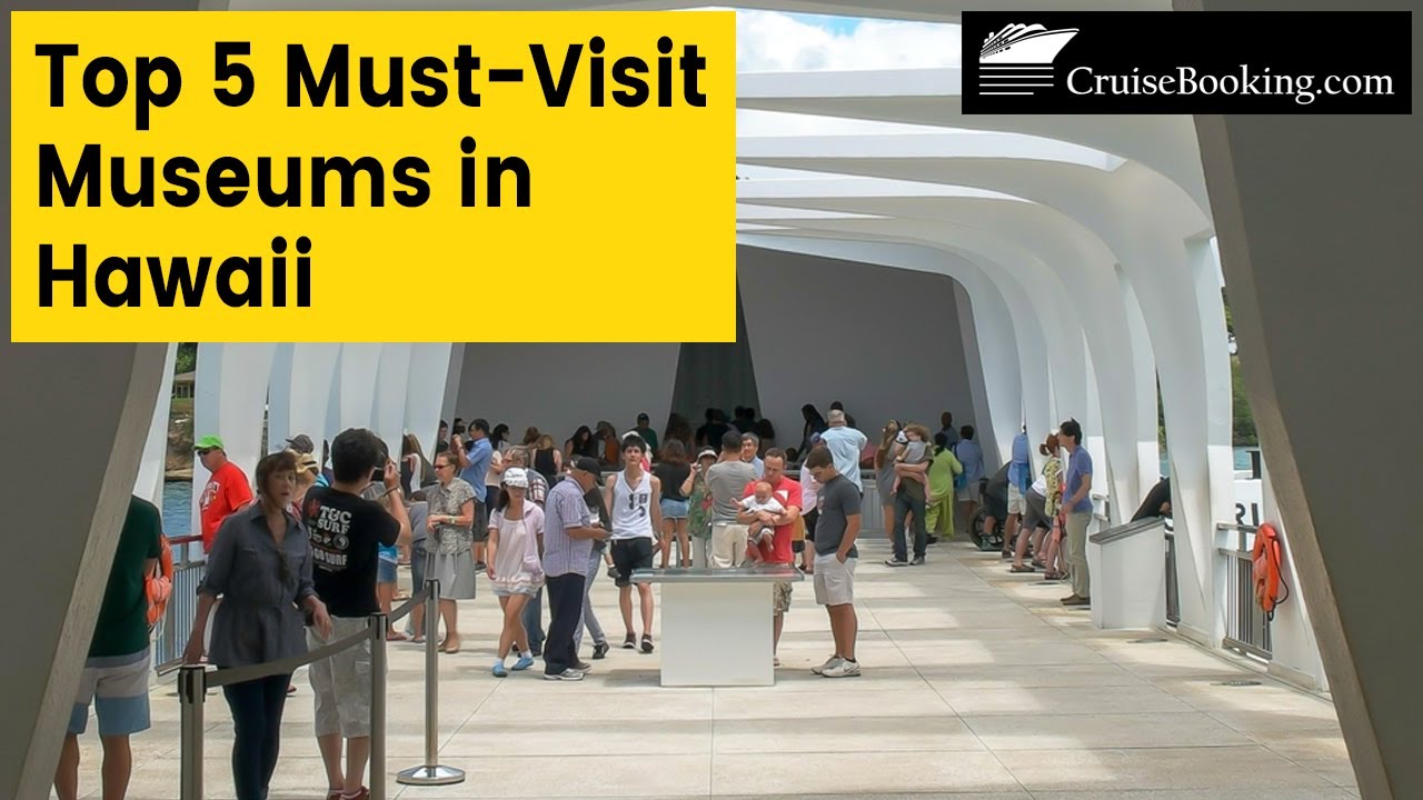 Top 5 Must Visit Museums in Hawaii | CruiseBooking.com