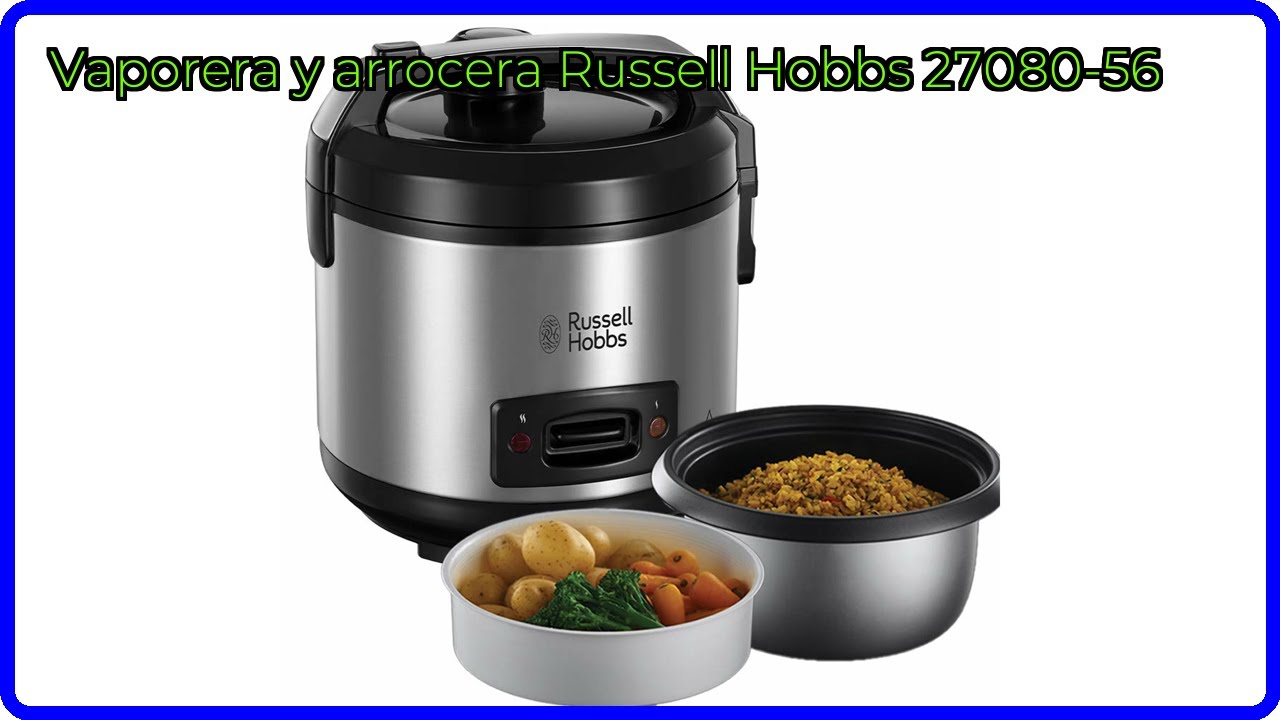 RESEÑA (2025) : Vaporera y arrocera Russell Hobbs 27080-56. DETALLES ESENCIALES