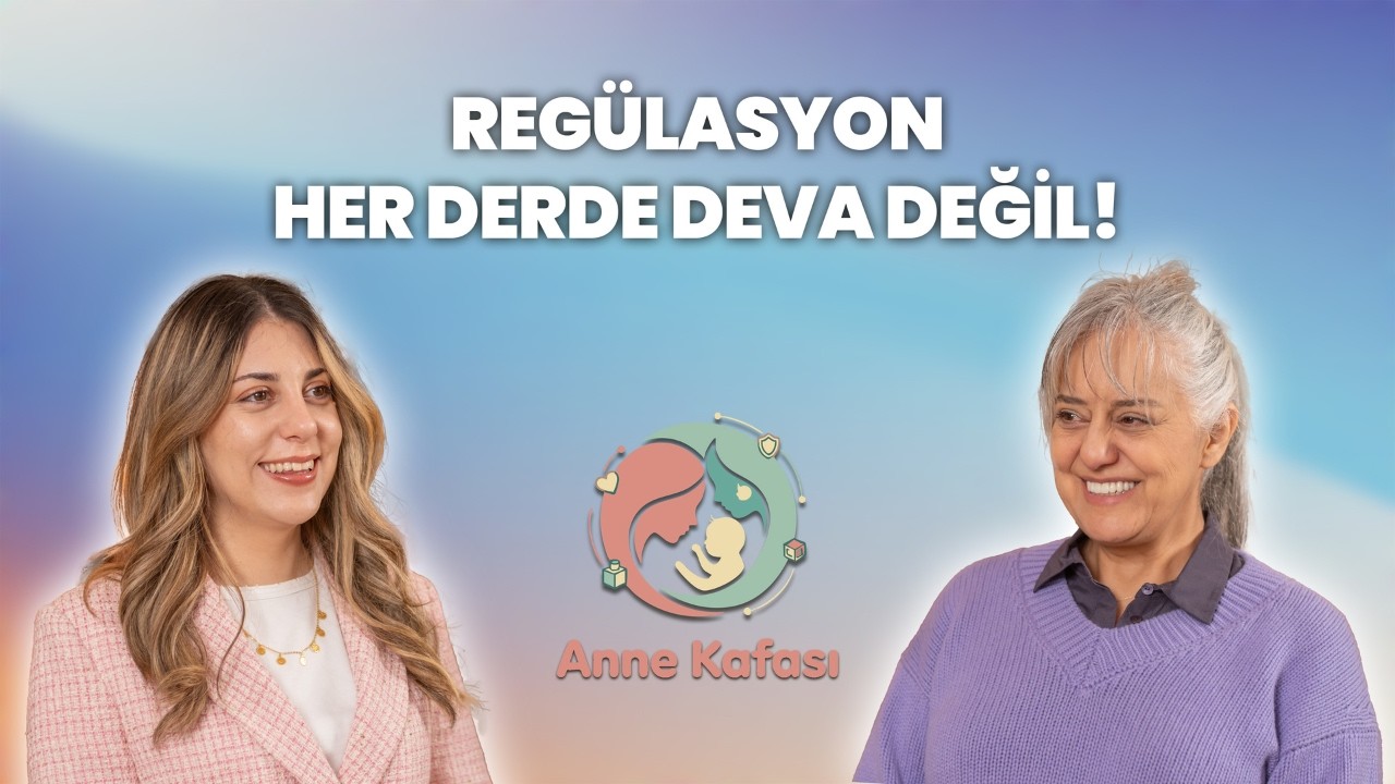 REGÜLASYON HER DERDE DEVA DEĞİL! | Çocuklarda Regülasyon Ne Zaman Gerekli?